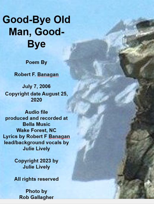 'Good-Bye Old Man' by Robert F. (Bob) Banagan